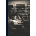 The Teaching of Geography - Paperback