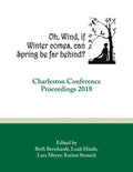 Oh, Wind, If Winter Comes, Can Spring Be Far Behind?: Charleston Conference Proceedings, 2018 - Paperback