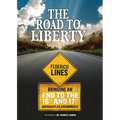 The Road to Liberty: Bringing an End to the 16th and 17th Unprincipled Amendments - Paperback