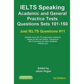 IELTS Speaking. Academic and General Practice Tests Questions Sets 101-150. Sample mock IELTS preparation materials based on the real exams: Created b - Paperback