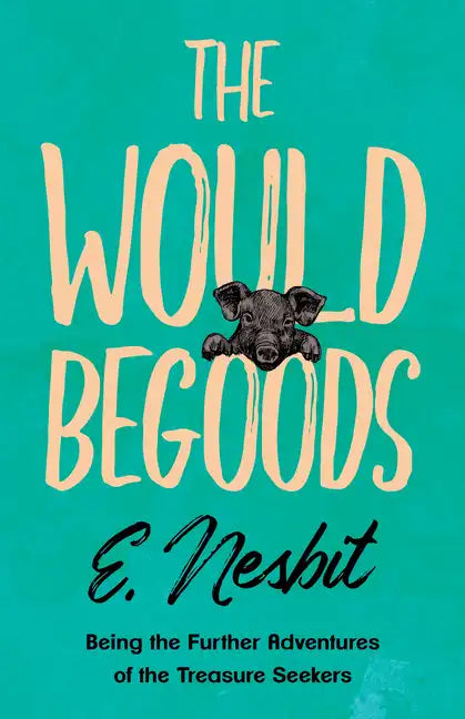 The Wouldbegoods - Paperback