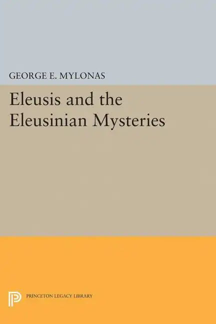 Eleusis and the Eleusinian Mysteries - Paperback