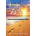 Footprints of Faith: A Christian's Perspective on Life's Journey - Paperback