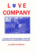 Love Company: L Company, 399th Infantry Regiment, of the 100th Infantry Division During World War II and Beyond - Paperback