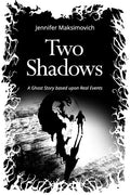 Two Shadows: A Ghost Story based upon Real Events - Paperback