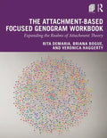 The Attachment-Based Focused Genogram Workbook: Expanding the Realms of Attachment Theory - Paperback