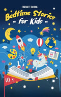 Bedtime Stories For Kids - Vol. 1: Short Stories to Help your Children relax, Fall asleep fast and Enjoy a long night's sleep - Hardcover
