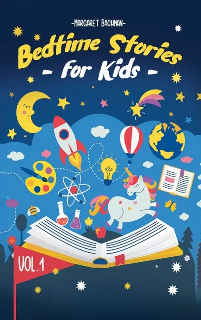 Bedtime Stories For Kids - Vol. 1: Short Stories to Help your Children relax, Fall asleep fast and Enjoy a long night's sleep - Hardcover