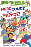 Here Comes the Parade!: Ready-To-Read Level 2 - Hardcover