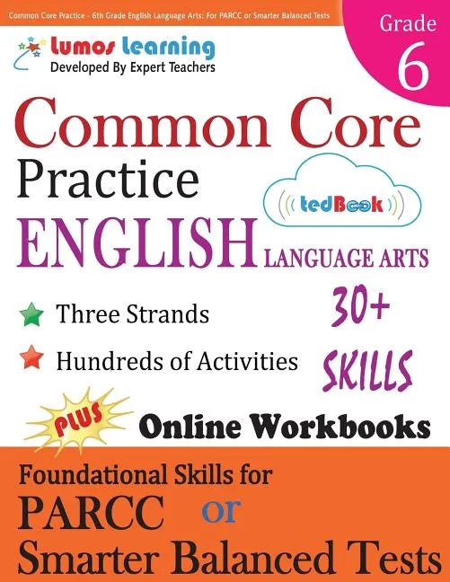 Common Core Practice - 6th Grade English Language Arts: Workbooks to Prepare for the Parcc or Smarter Balanced Test - Paperback