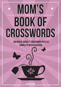 Mom's Book Of Crosswords: 100 novelty crossword puzzles - Paperback