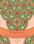 25 Intricate Mandalas: Full Page Mandala Adult Coloring Book For Stress Relief And Calming Relaxation - Paperback