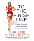 To the Finish Line: A World Champion Triathlete's Guide to Your Perfect Race - Paperback