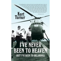 I've Never Been to Heaven: (But I've Been to Oklahoma) - Hardcover