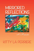 Mirrored Reflections: A Memoir - Paperback