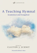 A Teaching Hymnal - Hardcover