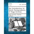 The Introduction to Dutch Jurisprudence, of Hugo Grotius - Paperback