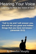 Hearing Your Voice: Learning to Hear the Voice of God - Paperback