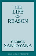 The Life of Reason - Paperback