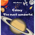 Galaxy the most wonderful: All about the solar system for kids. Easy guide to learning about planets - Hardcover