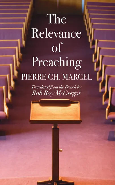 The Relevance of Preaching - Paperback