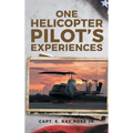 One Helicopter Pilot's Experiences - Hardcover