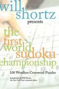 Will Shortz Presents the First World Sudoku Championship: 100 Wordless Crossword Puzzles - Paperback