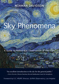 Sky Phenomena: A Guide to Naked-Eye Observation of the Stars - Paperback