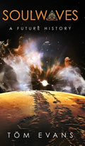 Soulwaves: A Future History - Hardcover