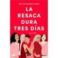 La Resaca Dura Tres Días / The Hangover Lasts Three Days - Paperback