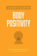 A Parent's Guide to Body Positivity - Paperback