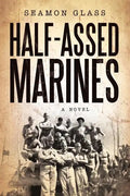 Half-Assed Marines - Paperback