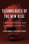 Technologies of the New Real: Viral Contagion and Death of the Social - Paperback
