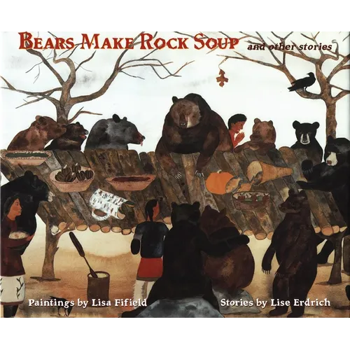 Bears Make Rock Soup: And Other Stories - Paperback