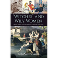 "Witches" and Wily Women: Saving Noka through Basque Folklore and Song - Hardcover