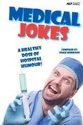 Medical Jokes: A Healthy Dose of Hospital Humour - Paperback