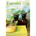 What Are Essential Oils and Aromatherapy?: Natural Ways to Heal the Body - Paperback