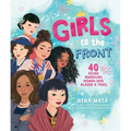 Girls to the Front: 40 Asian American Women Who Blazed a Trail - Hardcover