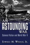 An Astounding War: Science Fiction and World War II - Paperback