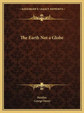The Earth Not a Globe - Paperback