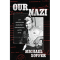Our Nazi: An American Suburb's Encounter with Evil - Hardcover