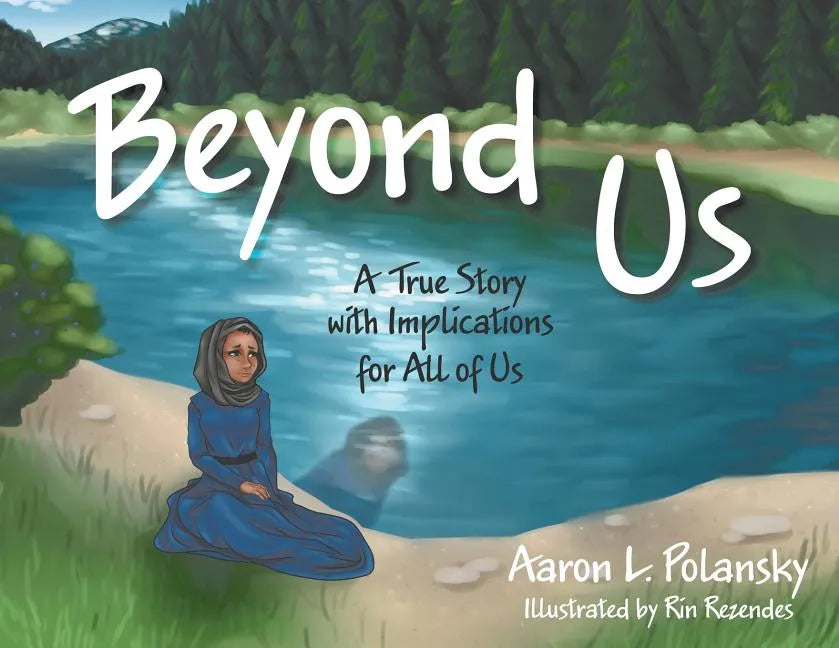 Beyond Us: A True Story with Implications for All of Us - Paperback