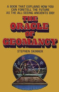 The Oracle of Geomancy: Practical Techniques of Earth Divination - Paperback