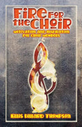 Fire for the Choir: Motivation for Choir Members - Paperback