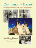 Centuries of Hands: An Architectural History of St. Francis of Assisi Church - Hardcover