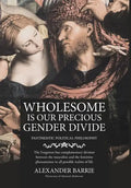 Wholesome is our Precious Gender Divide - Hardcover