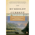 The Humboldt Current: Nineteenth-Century Exploration and the Roots of American Environmentalism - Paperback