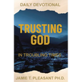 Trusting God In Troubling Times - Hardcover