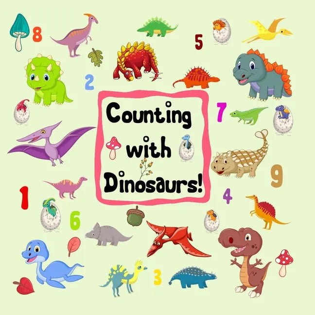 Counting with Dinosaurs!: A Fun Interactive Book for Kids, A Picture Puzzle, Numbers, Shapes, Counting, Number Puzzles, Numbers 1-10 for kids ages 2-4 - Paperback