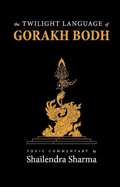 The Twilight Language of Gorakh Bodh - Paperback